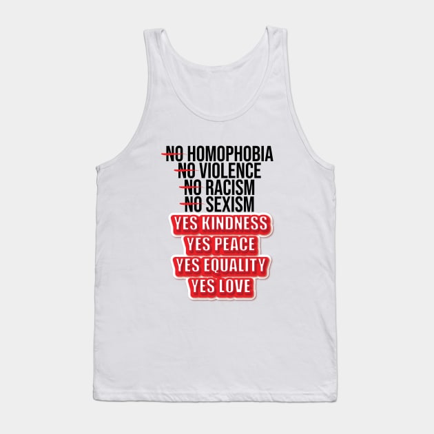 No Homophobia, No Violence, No Racism, No Sexism, No Hate. Tank Top by STUDIOVO